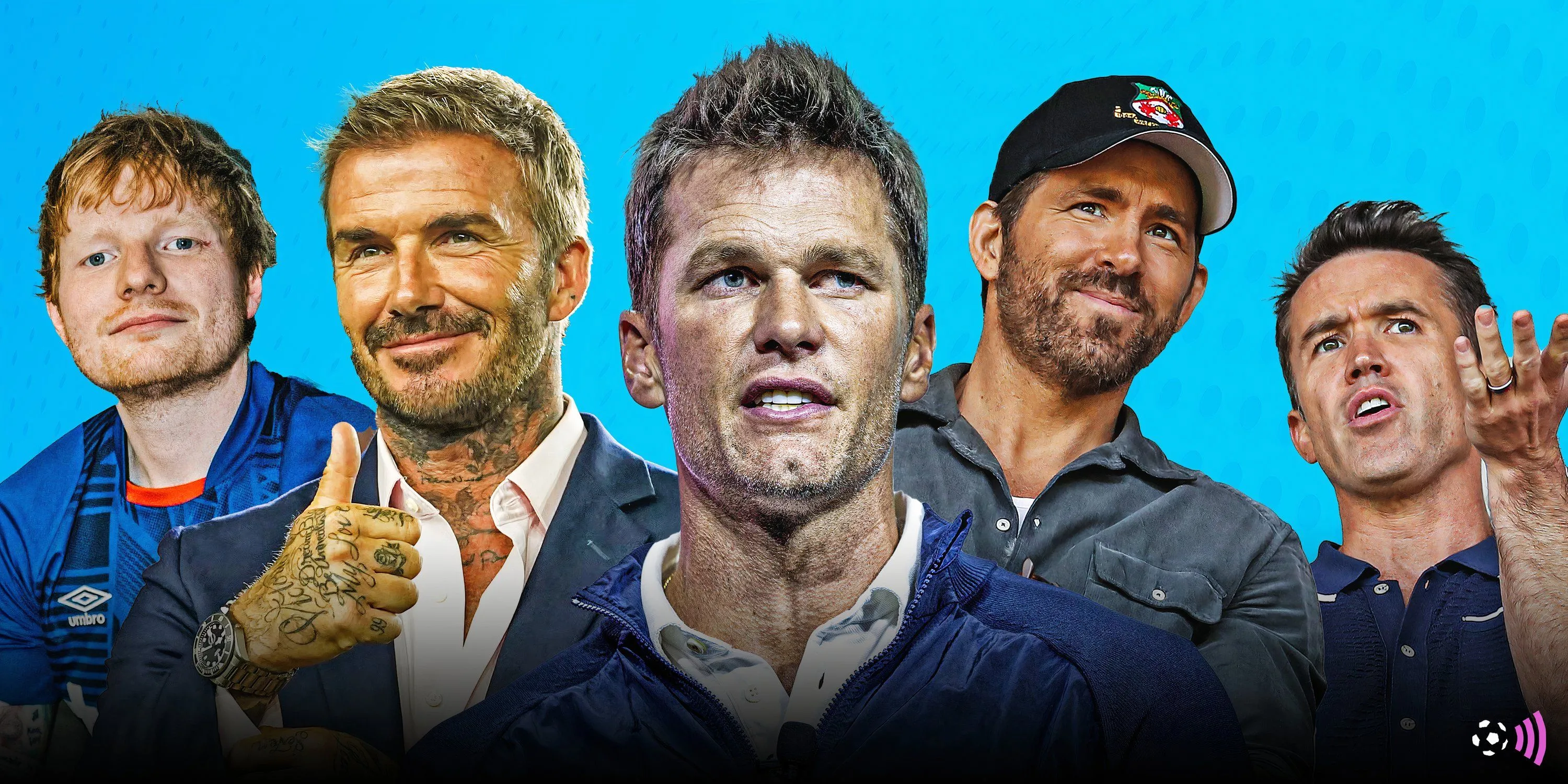 Tổng hợp các ngôi sao nổi tiếng như Ryan Reynolds và Tom Brady, những người đã đầu tư vào các câu lạc bộ bóng đá